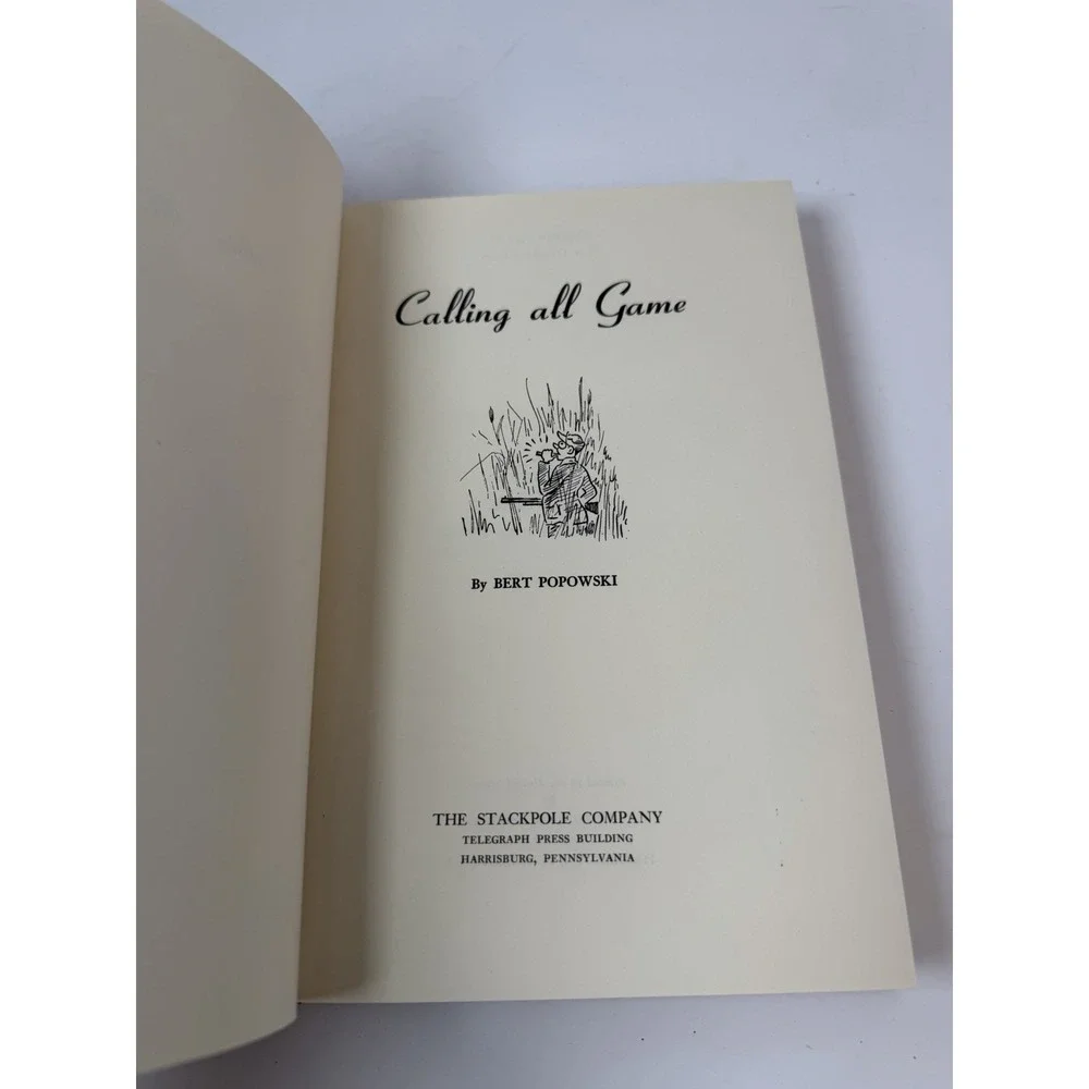 Calling All Game By Bert Popowski HC 1952 First Edition Hunting Stories and Tips